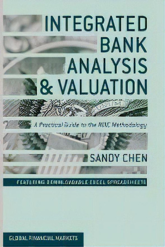 Integrated Bank Analysis And Valuation : A Practical Guide To The Roic Methodology, De S. Chen. Editorial Palgrave Macmillan, Tapa Blanda En Inglés