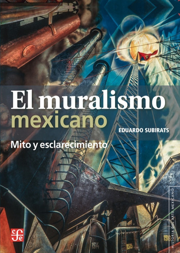 Muralismo Mexicano - Eduardo Subirats - Fce - Libro
