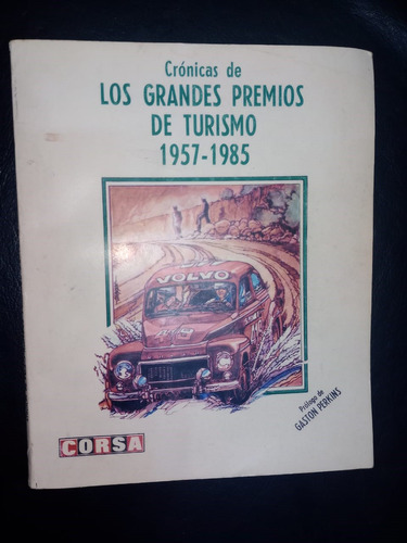 Crónicas De Los Grandes Permios De Turismo 1957 1985 Corsa