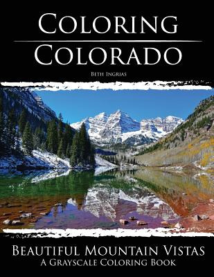 Libro Coloring Colorado: Beautiful Mountain Vistas: A Gra...