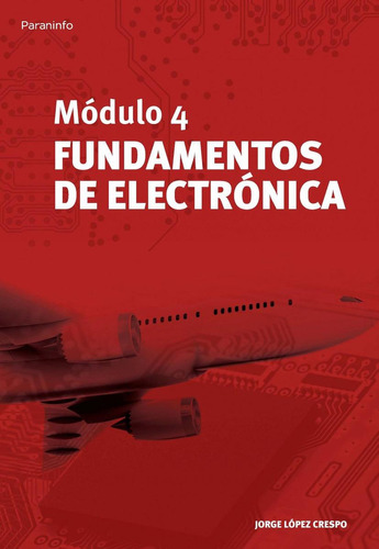 Libro: Fundamentos De Electrónica. Lopez Crespo, Jorge. Para