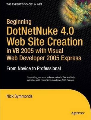 Beginning Dotnetnuke 4.0 Website Creation In Vb 2005 With...
