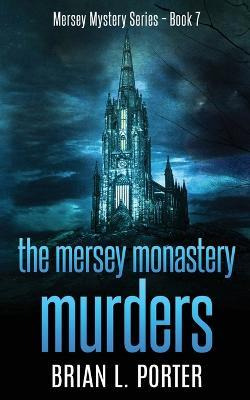 Libro The Mersey Monastery Murders - Brian L Porter