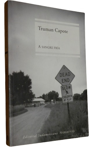 Truman Capote. A Sangre Fría. Sudamericana