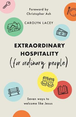 Extraordinary Hospitality (for Ordinary People) : Seven W...