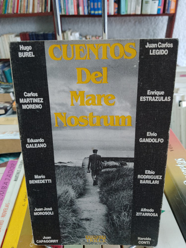 Cuentos Del Mare Nostrum. Galeano -  Benedetti - Legido.