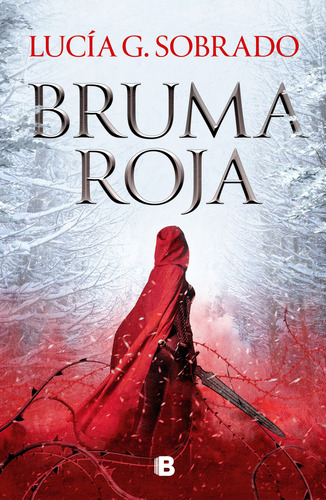 Bruma Roja 1: Bruma Roja, De Lucía G. Sobrado. Serie Bruma Roja, Vol. 1.0. Editorial Ediciones B, Tapa Blanda, Edición 1.0 En Español, 2023