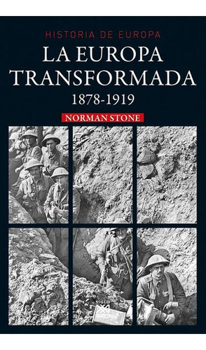 La Europa transformada, de Stone, Norman. Editorial Siglo XXI de España Editores, S.A., tapa blanda en español