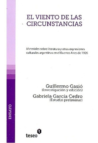 El Viento De Las Circunstancias - Gasio , Garcia Ced, de GASIO , GARCIA CEDRO. Editorial Teseo en español