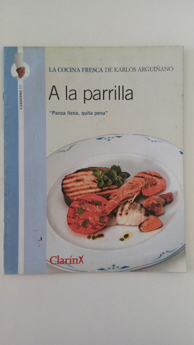 La Cocina Fresca De Karlos Arguiñano. No. 4. A La Parrilla. 