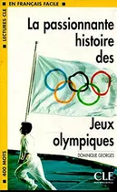 Comprar Livro La Passionnante Histoire Des Jeux Olympiques De Dominique Georges E Outros Pela Cle Internat (1996)