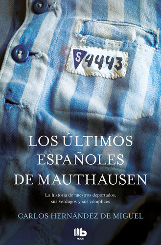 Ultimos Españoles De Mauthausen,los - Hernandez De Miguel,ca