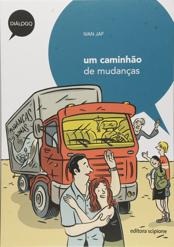 Um caminhão de mudanças, de Jaf, Ivan. Série Diálogo Editora Somos Sistema de Ensino, capa mole em português, 2015