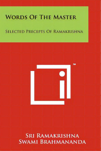 Words Of The Master: Selected Precepts Of Ramakrishna, De Ramakrishna, Sri. Editorial Literary Licensing Llc, Tapa Blanda En Inglés