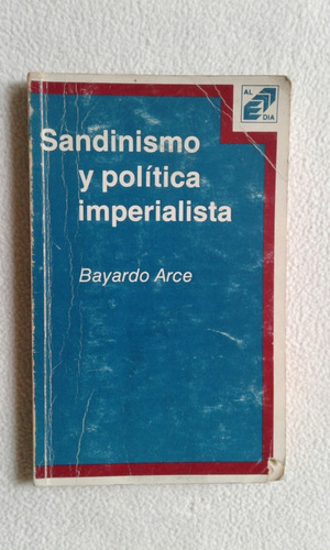 Sandinismo Y Política Imperialista - Bayardo Arce - 