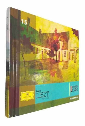 Livro Físico Coleção Folha Mestres Da Música Clássica Volume 15 Franz Liszt