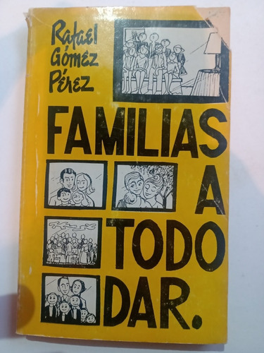 Libro Familias A Todo Dar Rafael Gómez Pérez