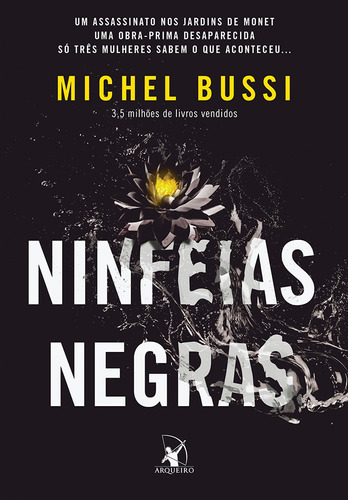 Ninfeias negras, de Bussi, Michel. Editora Arqueiro Ltda.,Editora Arqueiro,Editora Arqueiro, capa mole em português, 2016