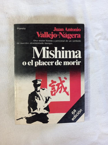 Mishima O El Placer De Morir - Vallejo Nágera