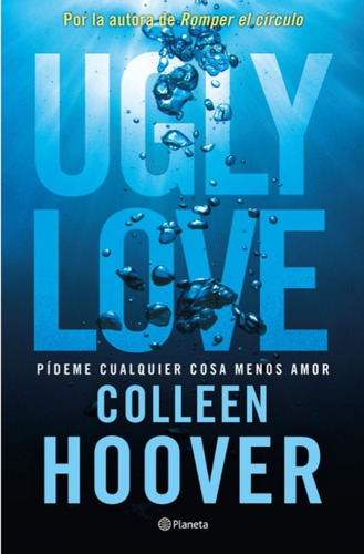 Ugly Love Pideme Cualquier Cosa  Menos Amor ( Original )