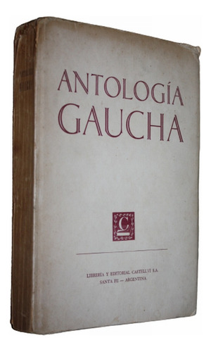 Antologia Gaucha - E. M. S. Danero - Castellvi - Firmado