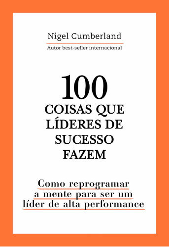 Livro 100 Coisas Que Lideres De Sucesso Fazem