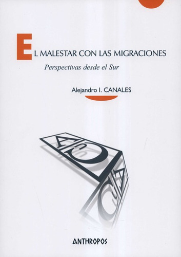 Malestar Con Las Migraciones Perspectivas Desde El Sur, El