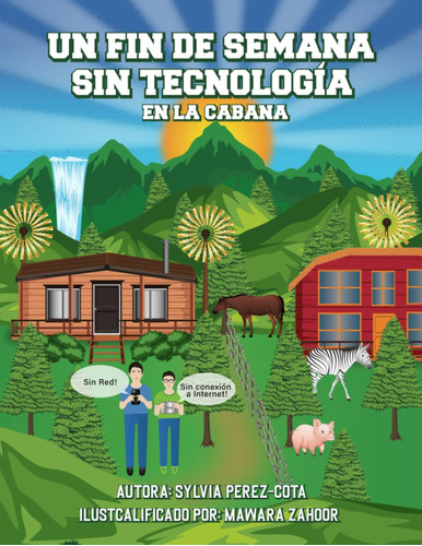 Un Fin De Semana Sin Tecnología En La Cabana (spanish 718+z