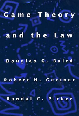 Game Theory And The Law - Douglas G. Baird
