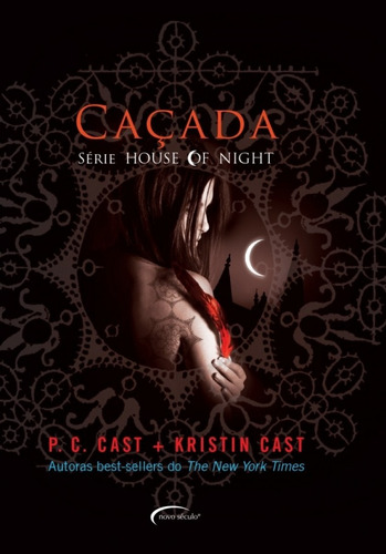 Caçada, de Cast, P. C.. Série House of Night (5), vol. 5. Novo Século Editora e Distribuidora Ltda., capa mole em português, 2017