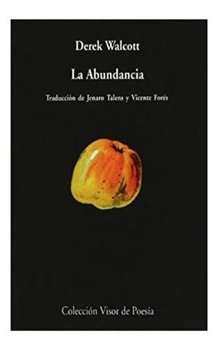 La Abundancia, De Walcott Derek. Editorial Visor, Tapa Blanda En Español, 1900