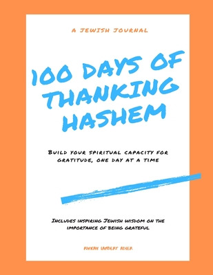 Libro 100 Days Of Thanking Hashem: Build Your Spiritual C...