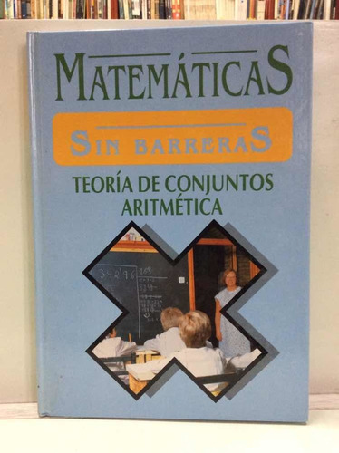 Matemáticas Sin Barreras - Teoría De Conjuntos - Aritmética