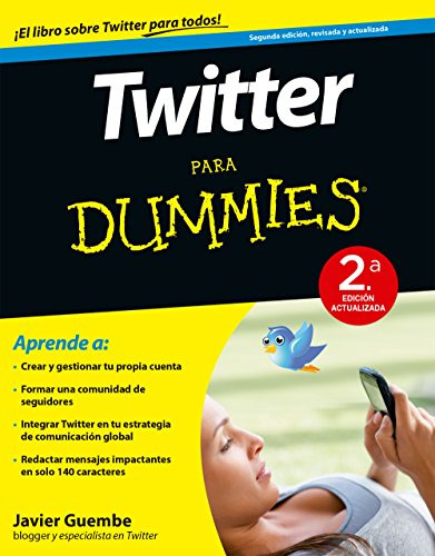 Twitter Para Dummies - 2ª Ed : 2ª Edicion Actualizada