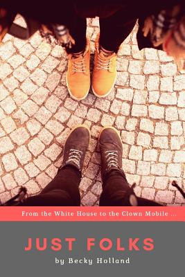 Libro Just Folks: 'from The White House To The Clown Mobi...