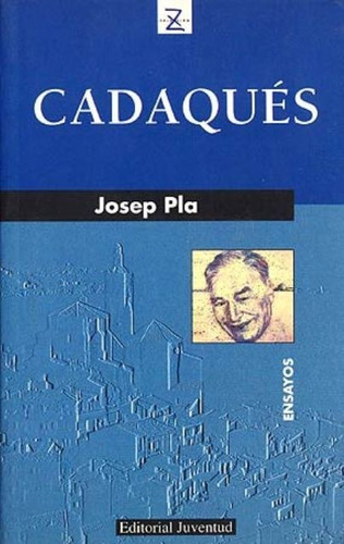 Cadaques, De Pla, Josep. Editorial Juventud, Tapa Tapa Blanda En Español