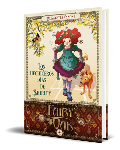 Libro Fairy Oak Vol.5 [ Los Hechiceros Días De Shirley ] 