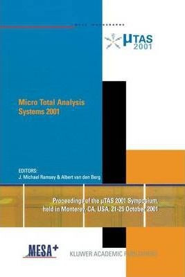 Micro Total Analysis Systems 2001 - J. Michael Ramsey