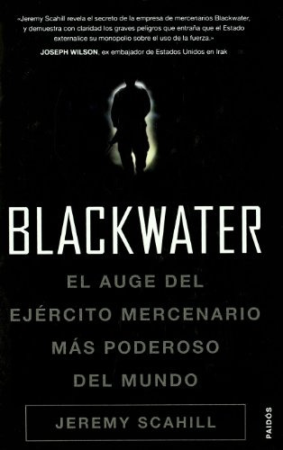 Libro Blackwater El Auge Del Ejercito Mercenario Mas Poderos