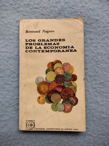 Bertrand Nogaro - Los Grandes Problemas De La Economía...
