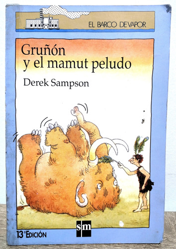 Gruñón Y El Mamut Peludo - Derek Sampson