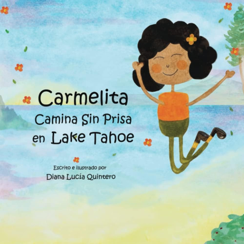 Libro: Carmelita Camina Sin Prisa En Lake Tahoe (spanish Edi