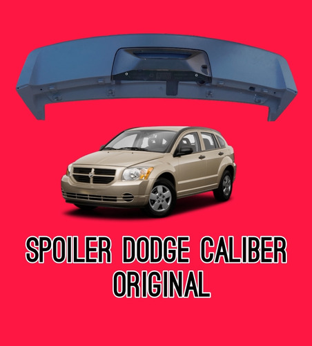 Spoiler Trasero Compuerta Dodge Caliber Original