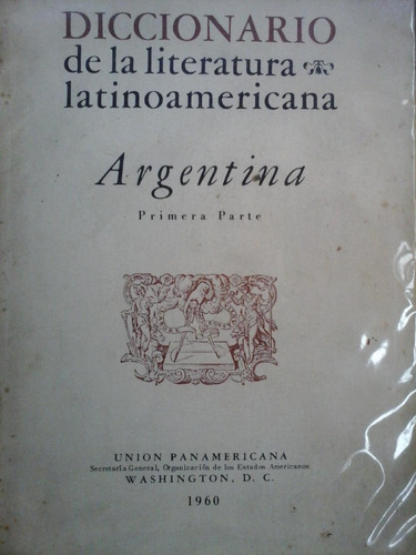 Diccionario De La Literatura Latinoamericana. 1°y 2° Tomos