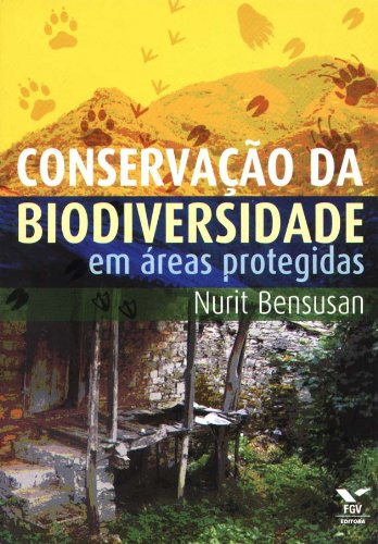 Libro Conservaçãoo Da Biodiversidade Em Áreas Protegidas De