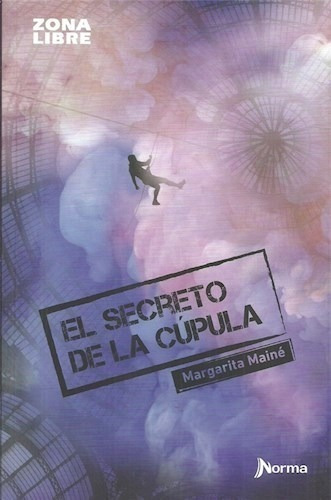 Libro El Secreto De La Cupula De Margarita Maine