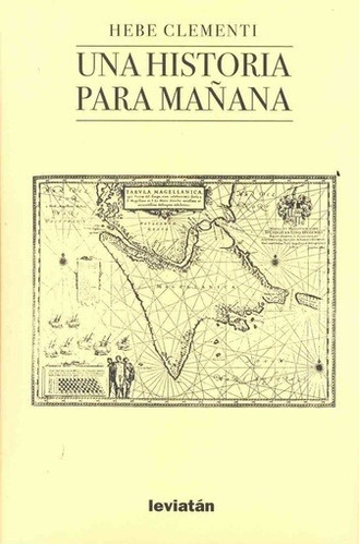 Una Historia Para Mañana - Hebe Clementi, De Hebe Clementi. Editorial Leviatan En Español