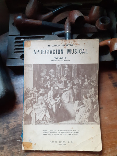 Apreciación Musical Tomo 1 / García Servetto