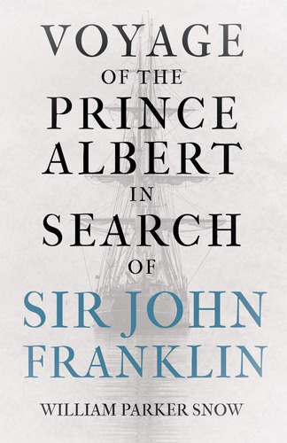 Viaje Del Príncipe Alberto Busca Sir John Franklin