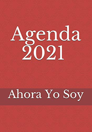 Agenda 2021 Ahora Yo Soy